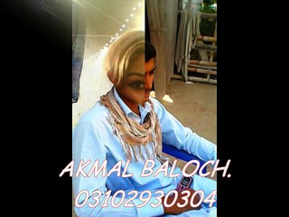 AKMAL BALOCH (dheere dheere se meri zindagi me aana)