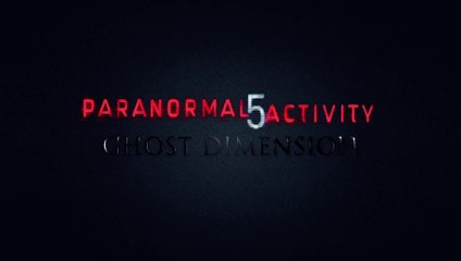 Paranormal Activity 5  The Ghost Dimension - Trailer #F VF