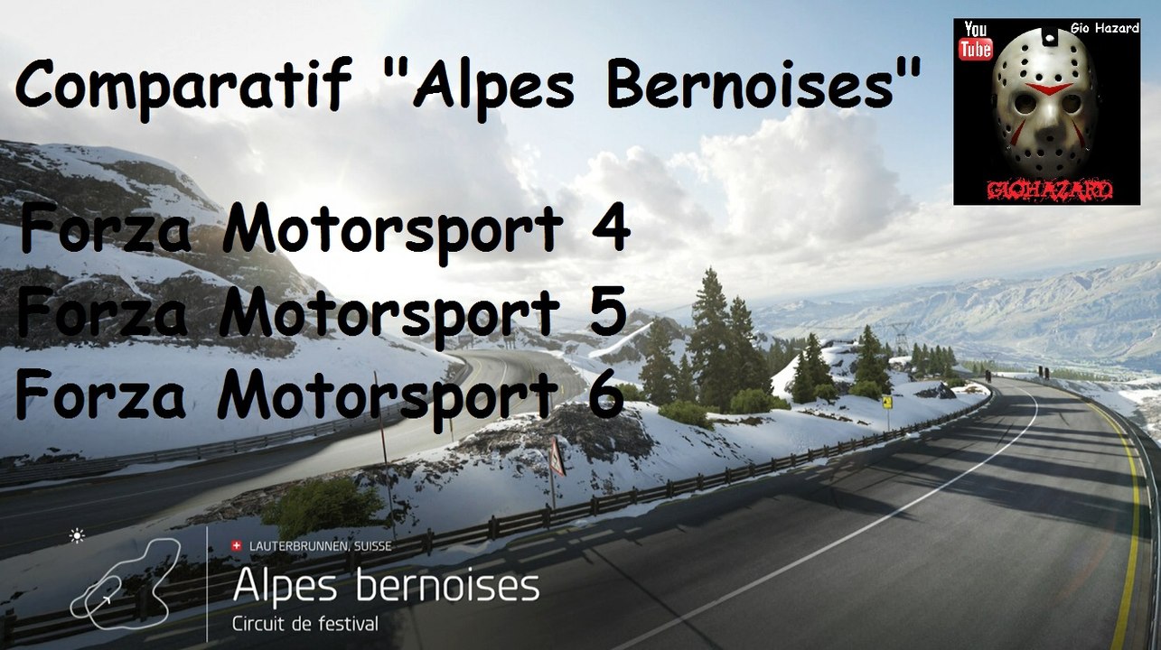 Comparatif Forza 4 - Forza 5 - Forza 6 - Alpes Bernoises "Circuit de Festival"