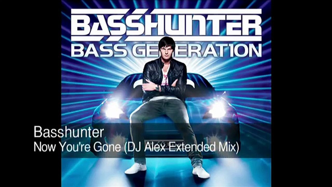 Basshunter Now Youre Gone (DJ Alex Extended Mix)