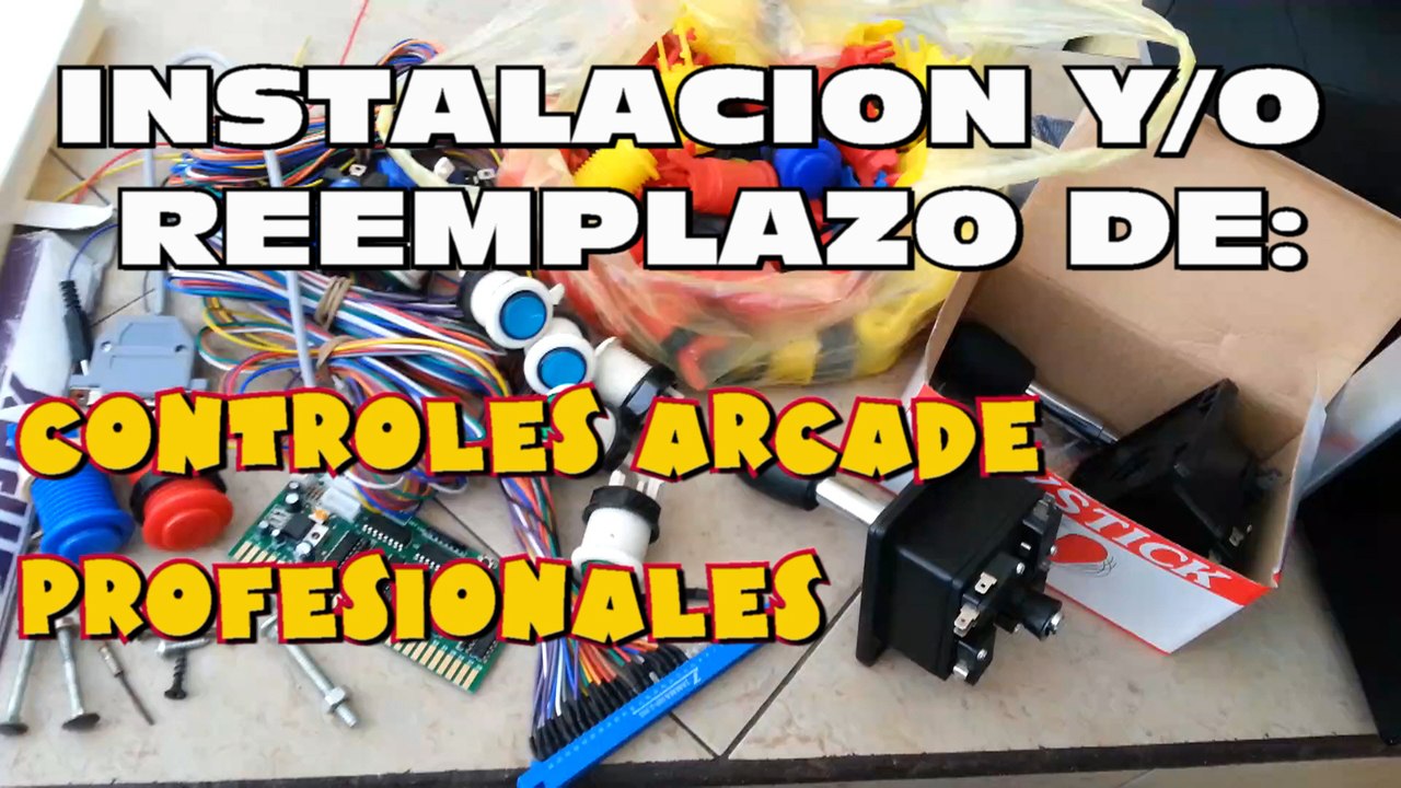 INSTALACION Y/O REEMPLAZO DE CONTROLES ARCADE PROFESIONALES