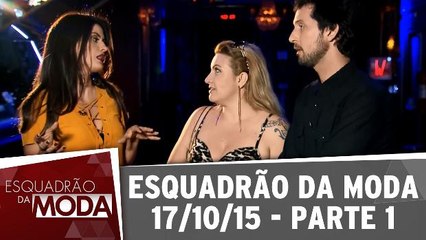 Esquadrão da Moda - 17.10.15 - parte 1