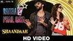 Raitaa Phail Gaya - Official Video ¦ Shaandaar ¦ Shahid Kapoor & Alia Bhatt ¦ Divya Kumar