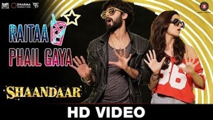 Raitaa Phail Gaya - Official Video ¦ Shaandaar ¦ Shahid Kapoor & Alia Bhatt ¦ Divya Kumar