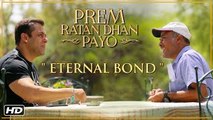 Prem Ratan Dhan Payo  Eternal Bond  Salman Khan & Sooraj Barjatya  Diwali 2015