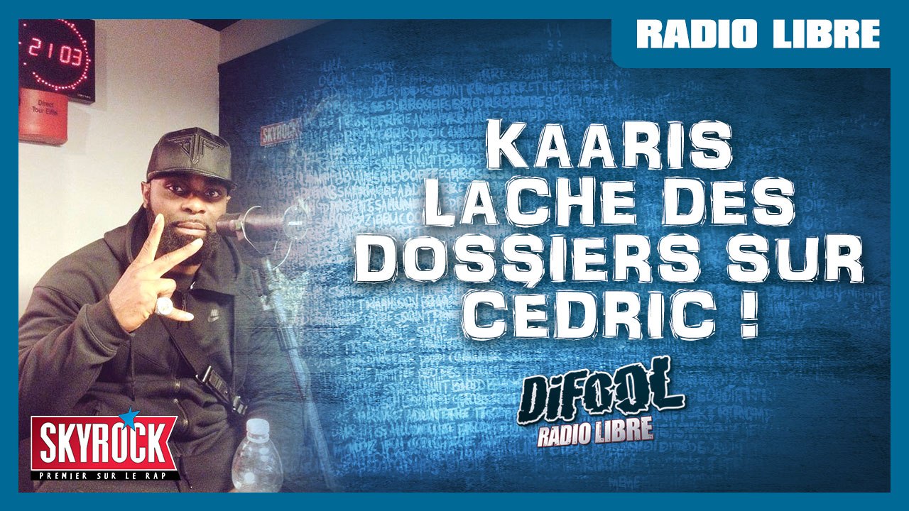 Kaaris lâche des dossiers sur Cédric Le Belge dans La Radio Libre ! - Vidéo  Dailymotion