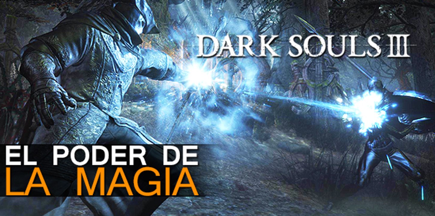 Dark Souls 3: El poder de la magia