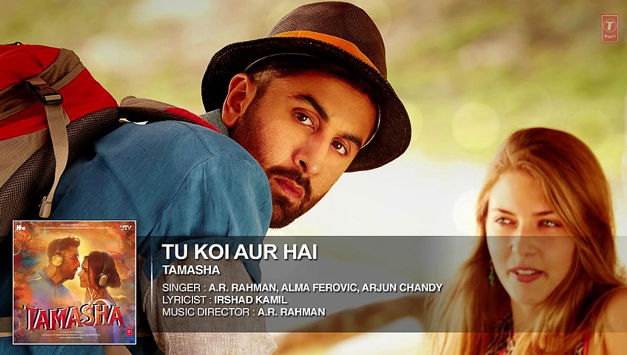 Tu Koi Aur Hai FULL AUDIO Song - Tamasha - Ranbir Kapoor, Deepika Padukone - T-Series