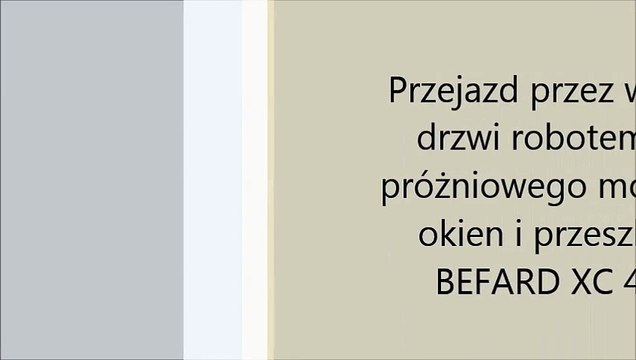 Wyjazd z pomieszczenia robotem do próżniowego montażu okien i drzwi BEFARD XC 400