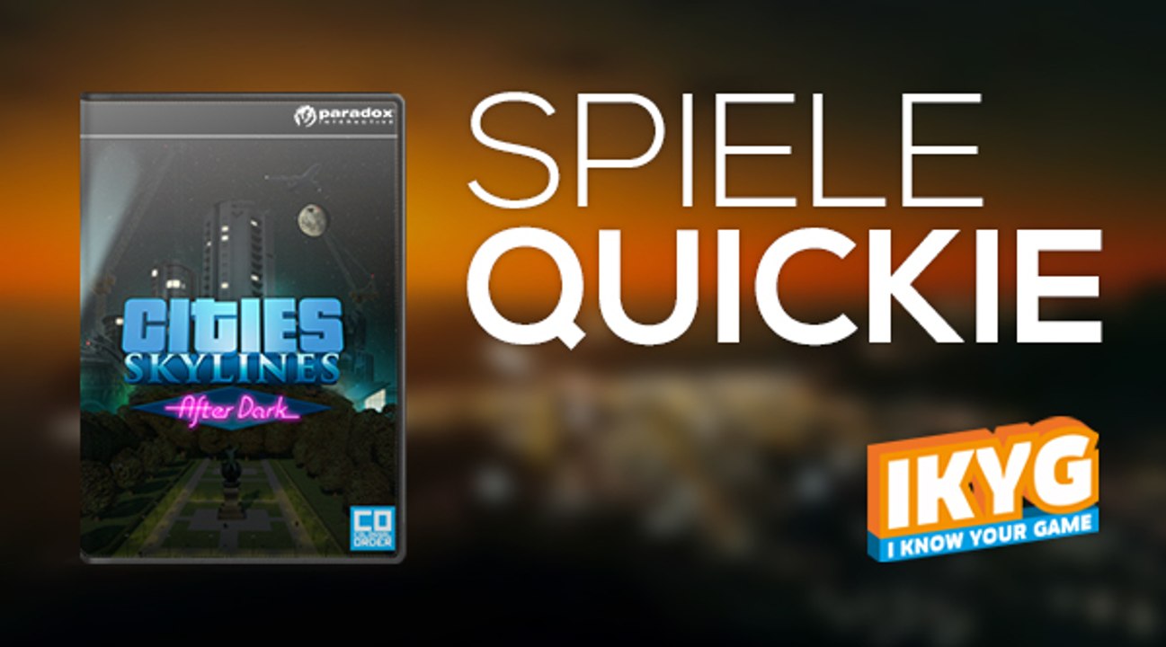 Der spiele-quickie - cities: skylines - after dark
