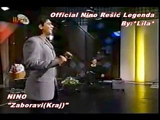 NINO REŠIĆ - ZABORAVI(KRAJ)