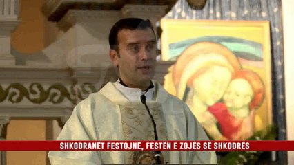SHKODRANËT FESTOJNË, FESTËN E ZOJËS SË SHKODRËS