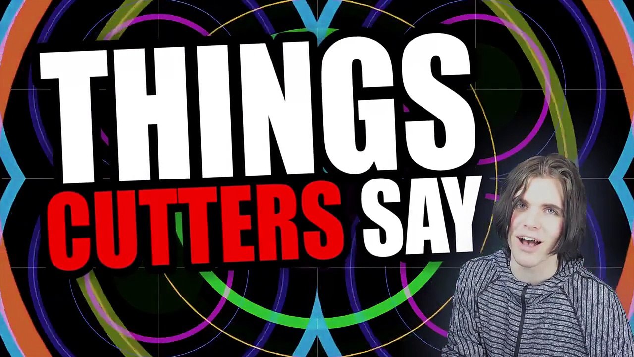 Things Cutters Say