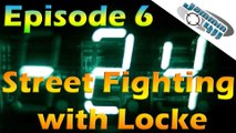 The Last 24 with Jammin411 Episode 6: Street Fighting with Locke