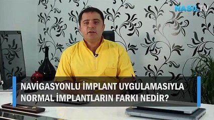 Navigasyonlu implant uygulamasıyla normal implantların farkı nedir