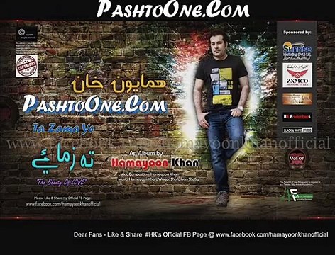 Ta Zama Ye Title Song - Hamayoon Khan - Ta Zama Ye 07 - Pashto New Song Album 2015 HD