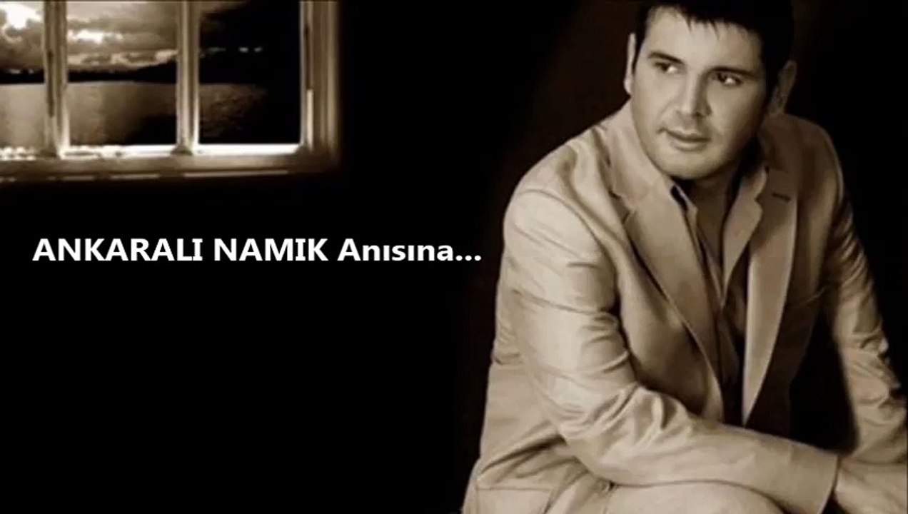 ANKARALI NAMIK Anısına ... Yavrum '' Hadi Çıkta Gel '' - Dailymotion Video