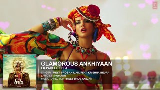 Glamorous Ankhiyaan Full Song - Ek Paheli Leela [2015] Sunny Leone