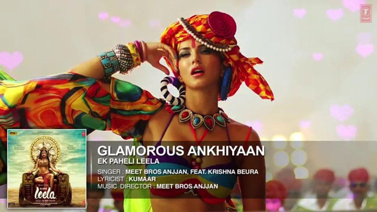Glamorous Ankhiyaan Full Song - Ek Paheli Leela [2015] Sunny Leone
