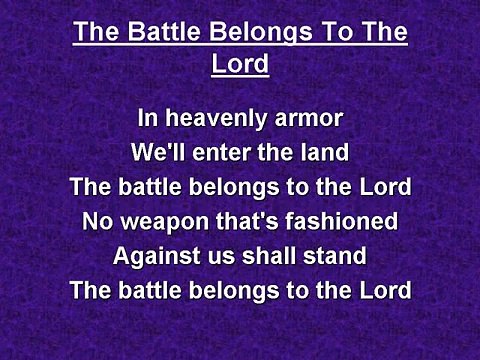 The Battle Belongs To The Lord Worship Song