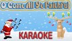 Chr - O COME, ALL YE FAITHFUL - KARAOKE CHRISTMAS SONGS: Karaoke Lyrics