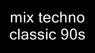 mix techno classic 96/98 mixer par moi