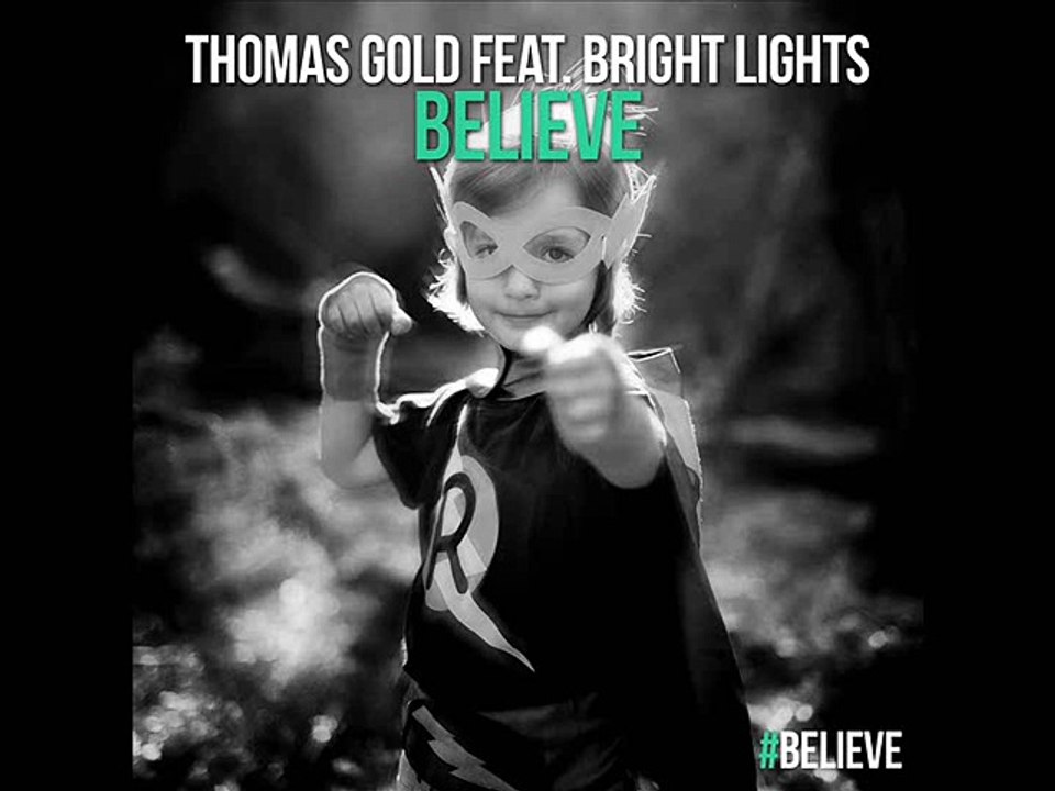 Thomas Gold Feat. Bright Lights - Believe (Ultra Booster Remix)