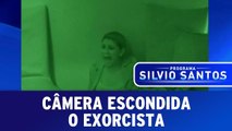 Câmera Escondida: O Exorcista