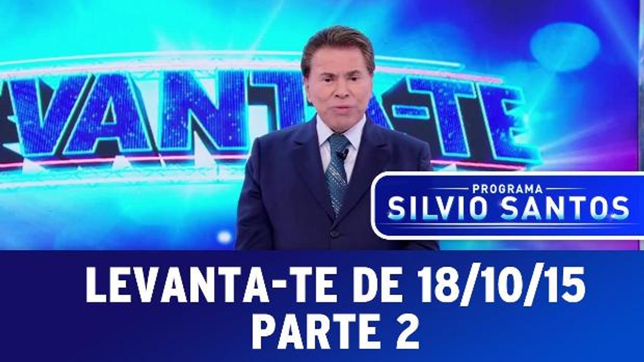 Levante-te - 18.10.15 - Parte 2