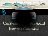 Comeback of Polaroid Instant Cameras