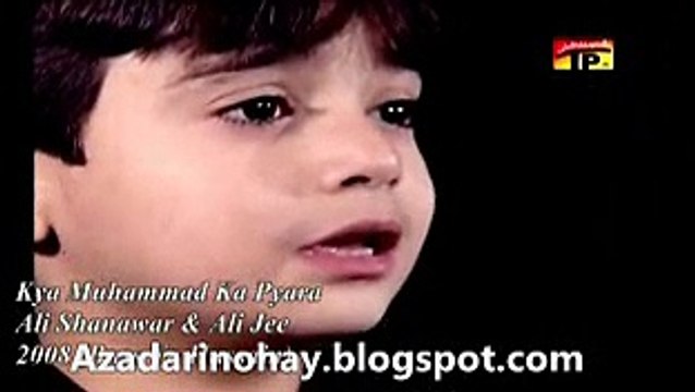 Ali Shanawar & Ali Jee - Kya Muhammad Ka - 2008