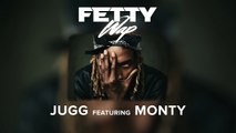 Fetty Wap  Jugg  Feat. Monty (WSHH Exclusive - Official Audio)