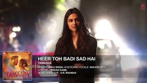 Heer Toh Badi Sad Hai' FULL AUDIO Song - Tamasha - Deepika Padukone_Google Brothers Attock