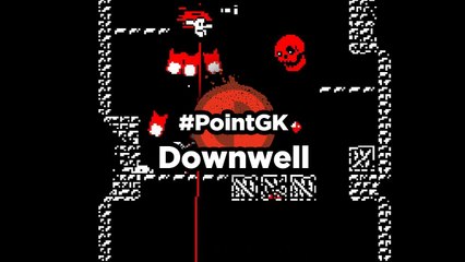 Downwell - Point GK