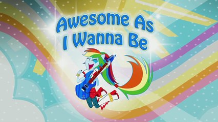 My Little Pony Equestria Girls US | Awesome As I Wanna Be Sing Along