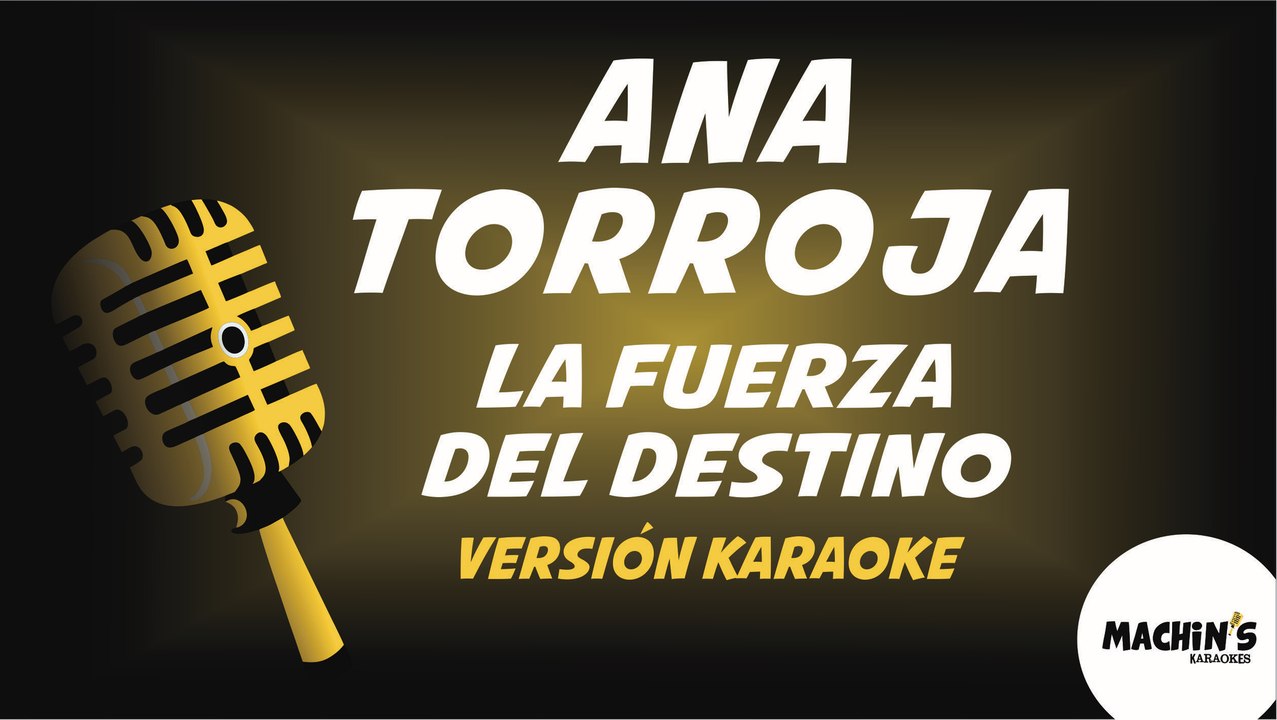 Ana Torroja - La fuerza del destino (Versión Karaoke) (Mecano)