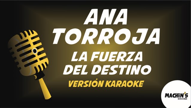 Ana Torroja - La fuerza del destino (Versión Karaoke) (Mecano)