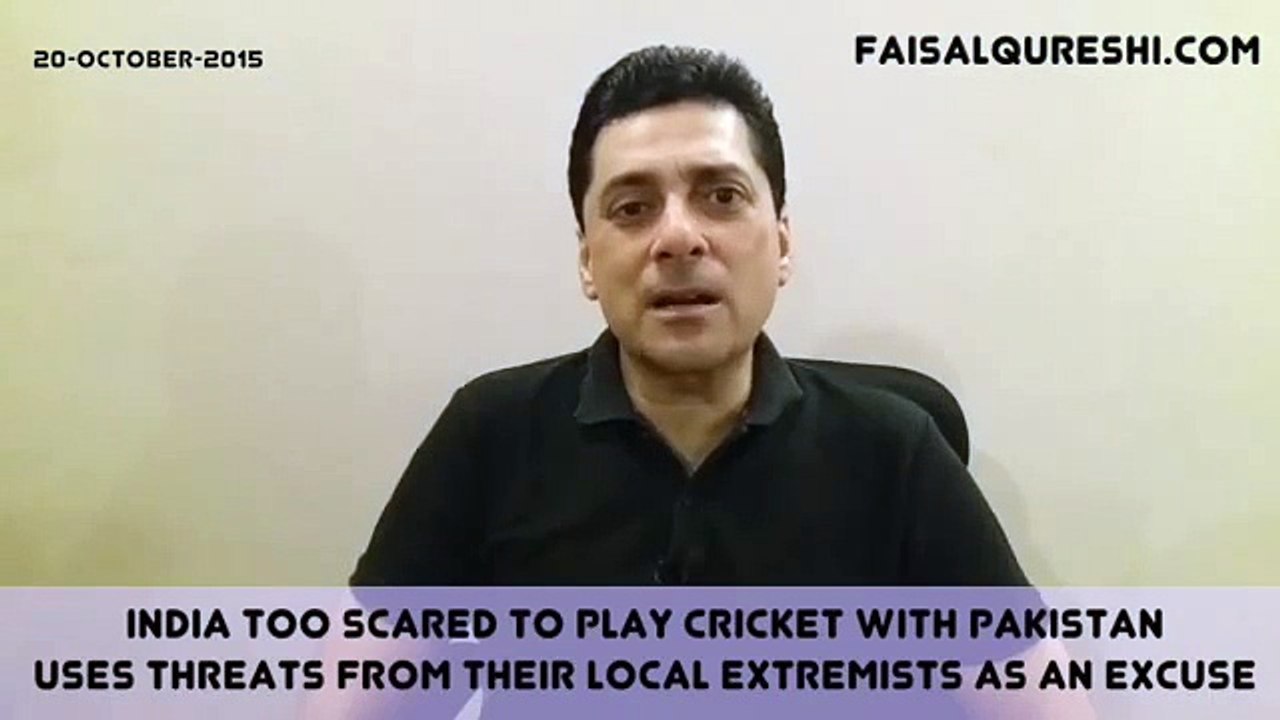 India too scared to play cricket with Pakistan