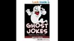 Jokes for Kids: Ghost Jokes: Funny Halloween Jokes Kids Jokes Childrens Jokes (Halloween