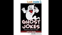 Jokes for Kids: Ghost Jokes: Funny Halloween Jokes Kids Jokes Childrens Jokes (Halloween