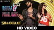 Raitaa Phail Gaya - Official Video | Shaandaar | Shahid Kapoor & Alia Bhatt | Divya Kumar