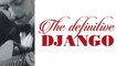 Django Reinhardt - The Definitive Django, the Best of Gypsy Guitar Sounds