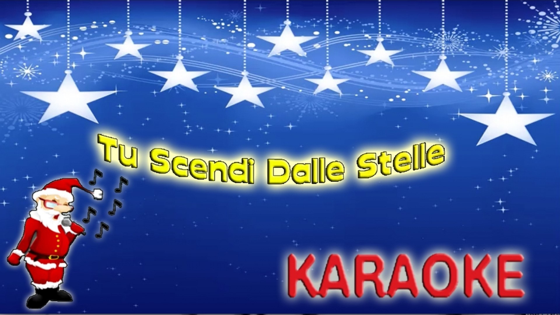 Stella Di Natale Karaoke.Christmas Songs Tu Scendi Dalle Stelle Versione Karaoke Con Testo Video Dailymotion