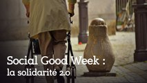 Social Good Week : la solidarité 2.0