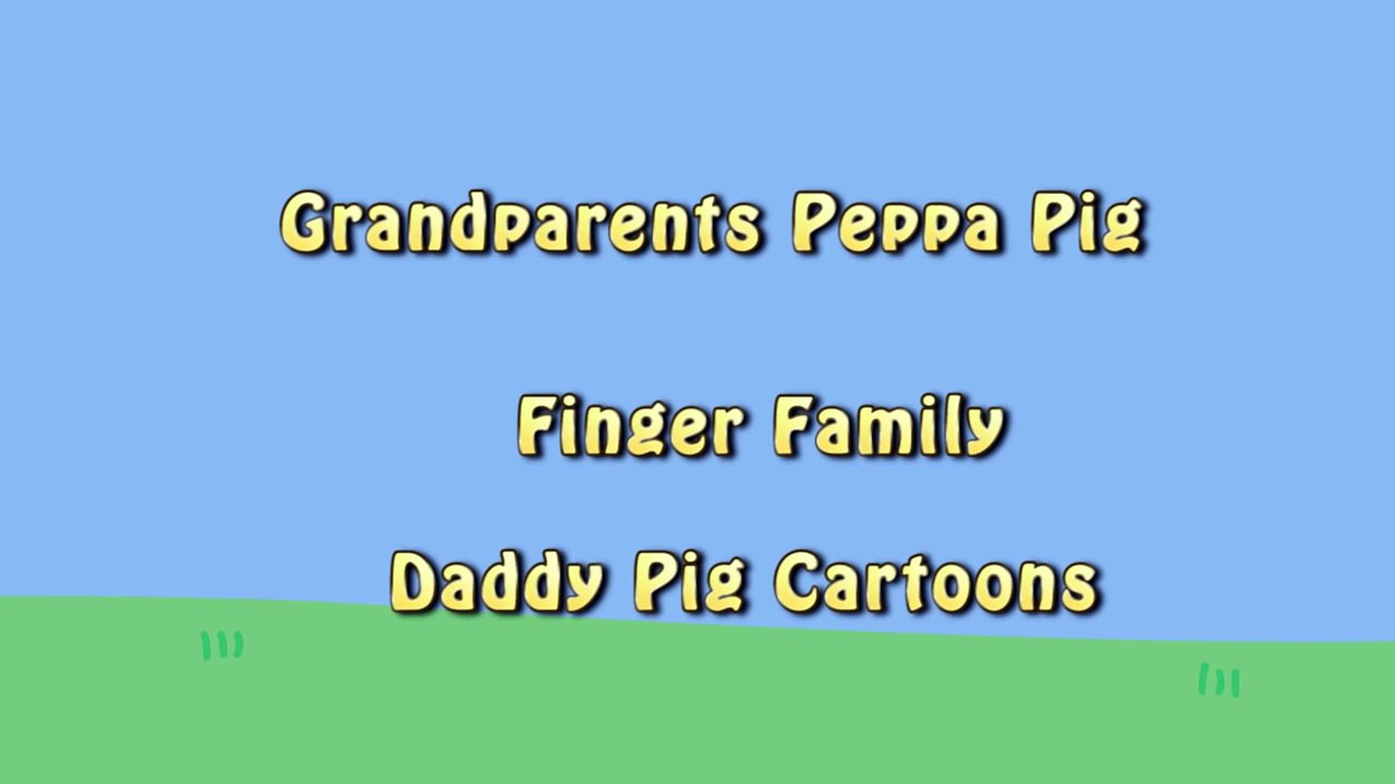 Grandparents Peppa Pig Finger Family Song
