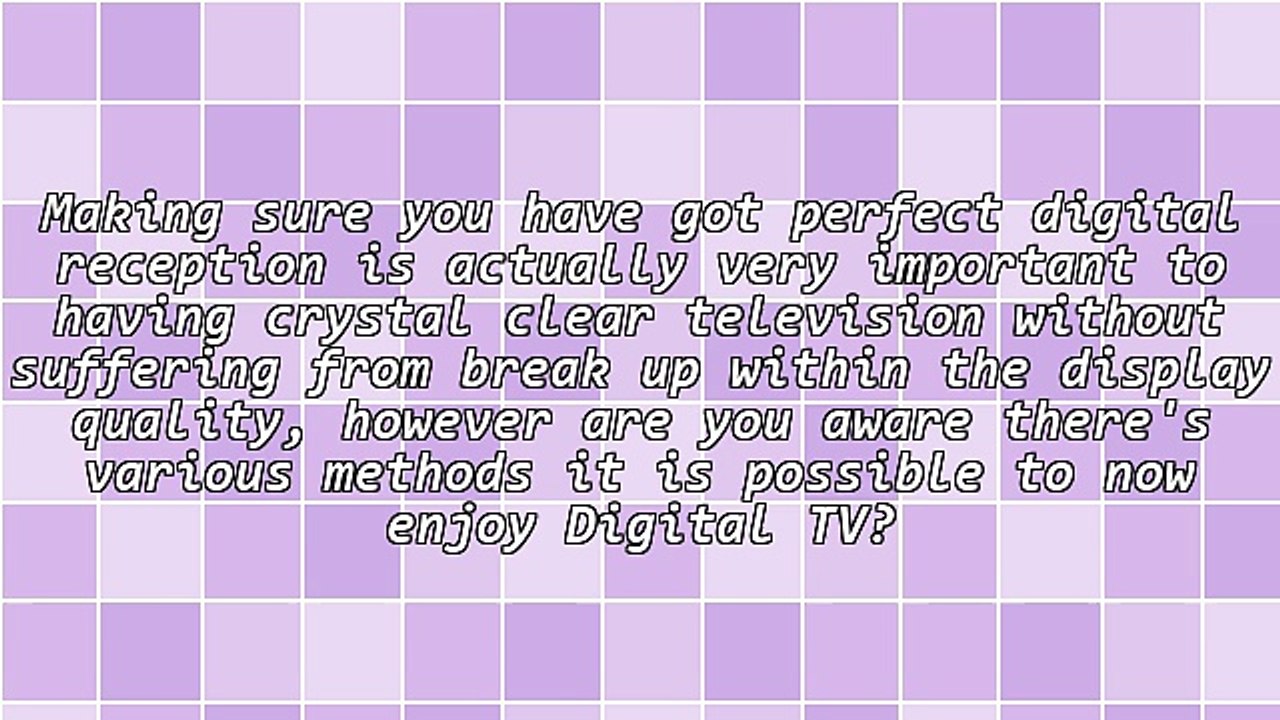 The Way To Acquire Digital Television Inside The UK