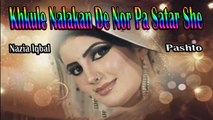 Nazia Iqbal - Khkule Nalakan De Nor Pa Satar She