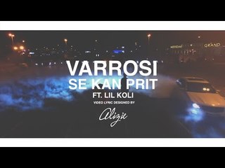 Varrosi ft LiL Koli - Se Kan Prit ( OFFICIAL LYRIC VIDEO )