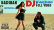 DJ Wale Babu (Full Video) Badshah ft. Aastha Gill - Party Anthem Of 2015 HD
