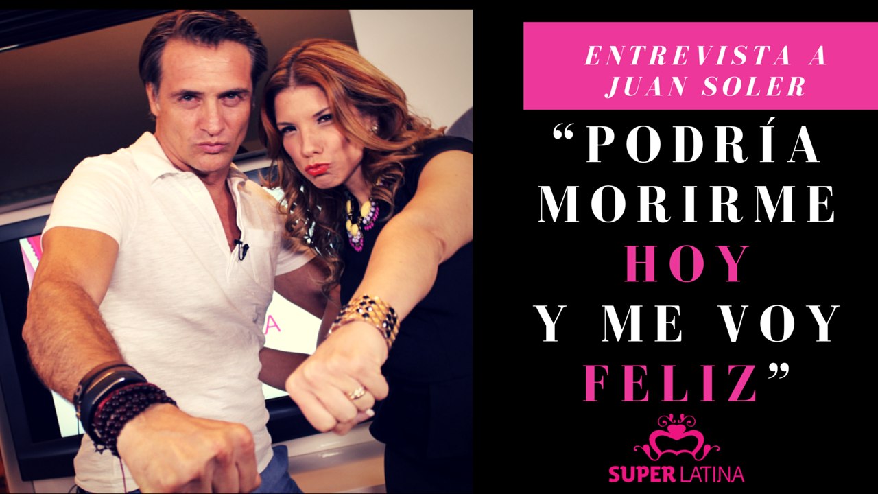 Entrevista a Juan Soler, 5 de 5 / SuperLatina - Gaby Natale